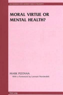 Moral Virtue or Mental Health?